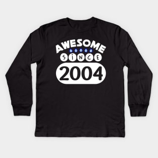 Awesome Since 2004 Kids Long Sleeve T-Shirt